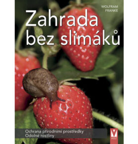Zahrada bez slimáků: Ochrana přírodními prostředky, Odolné rostliny