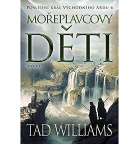 Mořeplavcovy děti Svazek 1: Poslední král Východního Ardu 4