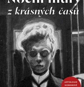 Noční můry z krásných časů: Antologie hororové fantastiky 2