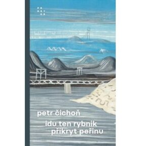 Idu ten rybnik přikryt peřinu