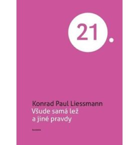 Všude samá lež a jiné pravdy