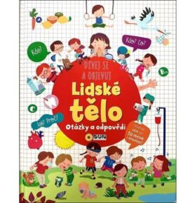 Lidské tělo dívej se a objevuj: Otázky a odpovědi