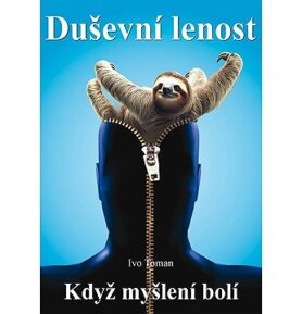 Duševní lenost: Když myšlení bolí