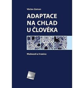 Adaptace na chlad u člověka: Možnosti a hranice