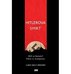 Hitlerova smrt: Mýlí se historie? Fakta vs. konspirace