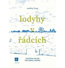 Lodyhy v řádcích: Postřehy nejen pro krásu zahrad