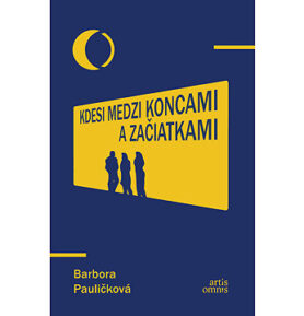 Kdesi medzi koncami a začiatkami