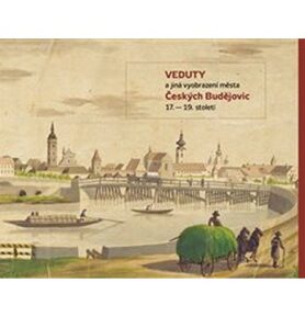 Veduty a jiná vyobrazení města Českých Budějovic 17. – 19. století.