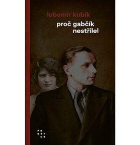 Proč Gabčík nestřílel