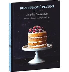 Bezlepkové pečení: Domácí dobroty nejen pro celiaky
