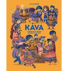 Káva: Ilustrované dějiny doušek po doušku
