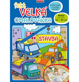 BALOUŠEK TISK Fakt velká omalovánka Stavba
