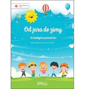 Od jara do zimy: 20 dětských tanečních her