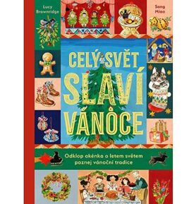 Celý svět slaví Vánoce: Odklop okénka a letem světem poznej vánoční tradice