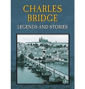 Charles bridge: Legends and stories