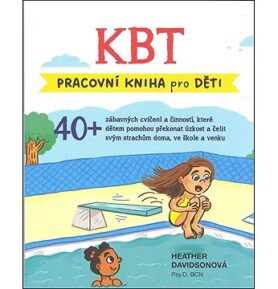 KBT pracovní kniha pro děti: Terapeutická kniha pro děti 8-13 let