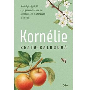 Kornélie: Nostalgický příběh žen ze vsi na slovensko-maďarských hranicích