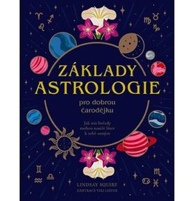 Základy astrologie pro dobrou čarodějku: Jak nás hvězdy mohou naučit lásce k sobě samým