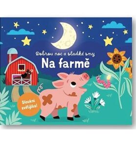 Dobrou noc a sladké sny Na farmě