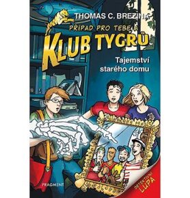 Klub Tygrů Tajemství starého domu