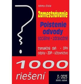 1000 riešení 3/2025 - Zamestnávanie, Odvody, Poistenie