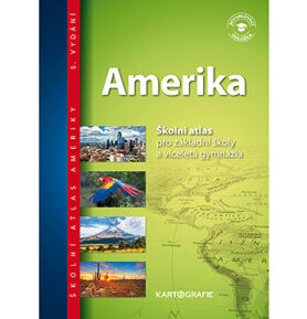 Amerika Školní atlas: pro základní školy a víceletá gymnázia