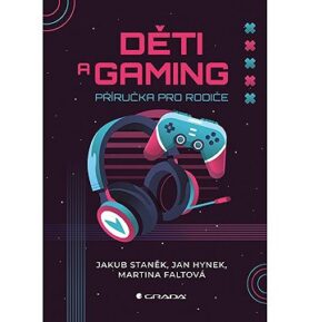 Děti a gaming: Příručka pro rodiče