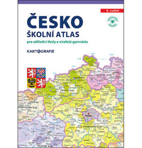 Česko Školní atlas: pro základní školy a víceletá gymnázia
