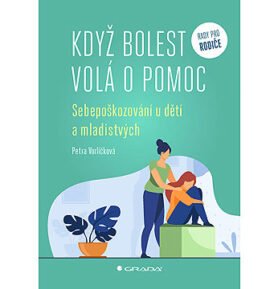 Když bolest volá o pomoc: Sebepoškozování u dětí a mladistvých