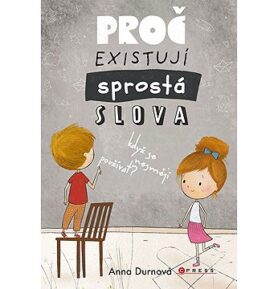 Proč existují sprostá slova, když se nesmějí používat?