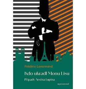 Případy Arsena Lupina Kdo ukradl Monu Lisu