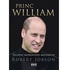 Princ William: Zrození moderního monarchy