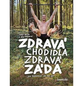 Zdravá chodidla, zdravá záda: Jak fungovat do 100 let