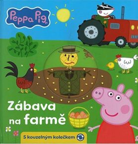 Peppa Pig Zábava na farmě: S kouzelným kolečkem
