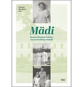 Mädi: Paměti Elisabeth Whitby, rozené hraběnky Dubské