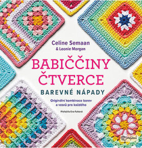 Babiččiny čtverce Barevné nápady