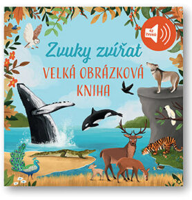 Velká obrázková kniha Zvuky zvířat