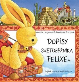 Dopisy světoběžníka Felixe: Zajíček cestuje v létajícím kufru