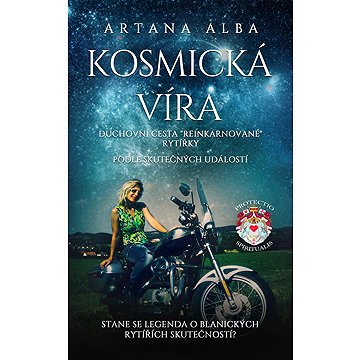 Kosmická víra: Duchovní cesta "reinkarnované" rytířky