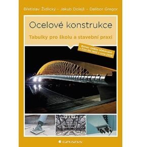 Ocelové konstrukce: Tabulky pro školu i stavební praxi