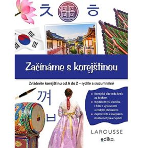 Začínáme s korejštinou: Zvládněte korejštinu od A do Z - rychle a srozumitelně