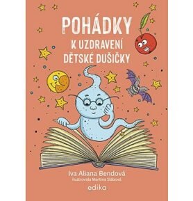 Pohádky k uzdravení dětské dušičky