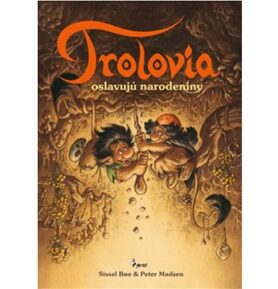 Trolovia oslavujú narodeniny: Trolovia oslavujú narodeniny