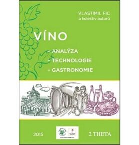 Víno: Analýza - Technologie - Gastronomie