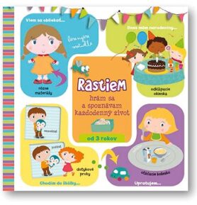 Rastiem - hrám sa a spoznávam každodenný život