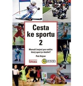 Cesta ke sportu 2: Manuál (nejen) pro rodiče: který sport je ideální?