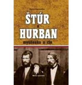 Štúr a Hurban: Myšlienka a čin