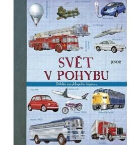 Svět v pohybu: Dětská encyklopedie dopravy