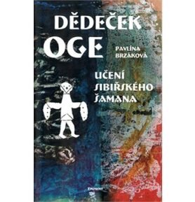 Dědeček Oge: Učení sibiřského šamana