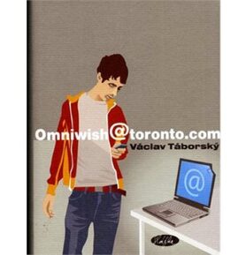Omniwish@toronto.com: Příběh pro dospělé, kteří ještě zápolí s pubertou